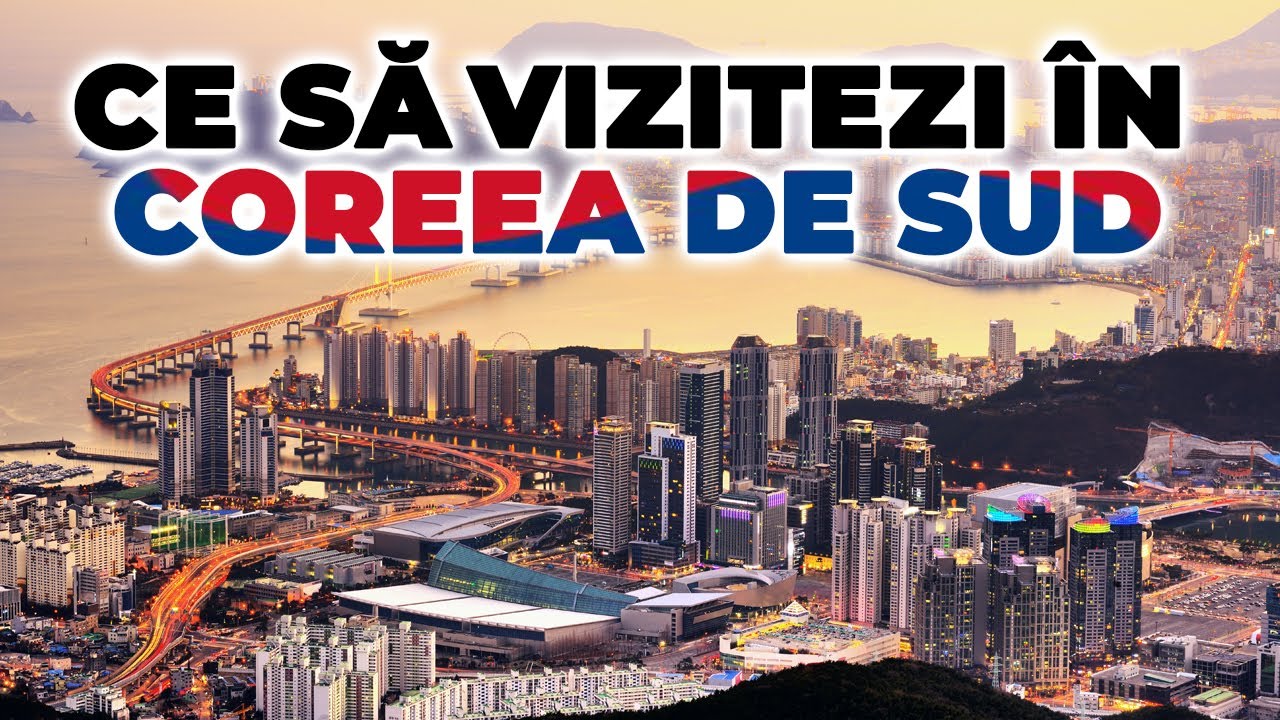 10 Locuri De Vizitat In Coreea de Sud