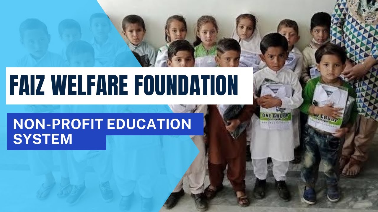 Faiz Welfare Foundation | A Non-Profit Education System for Orphans | Faiz Welfare Offices in Pak