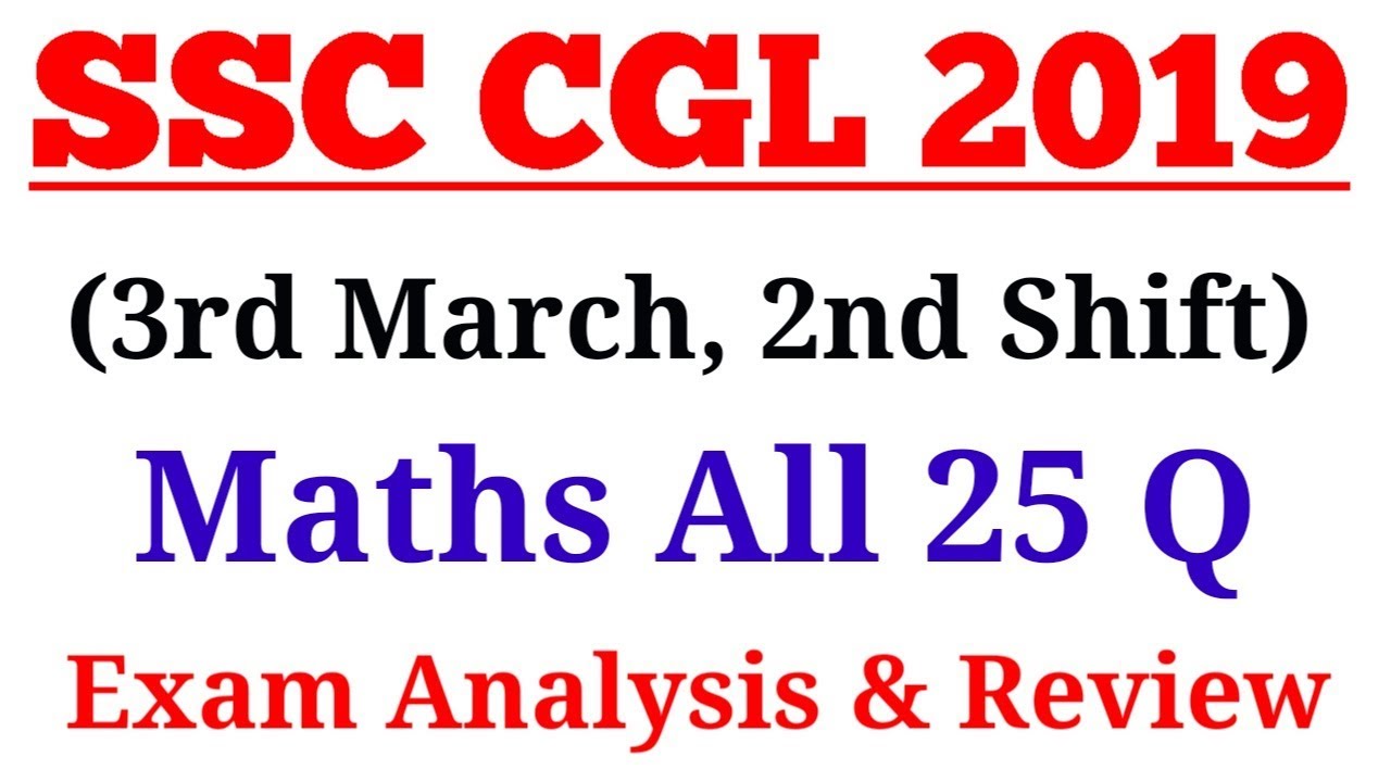 SSC CGL 2019 Exam Analysis & Review (3rd March,2nd Shift )| All Maths Questions asked with Solution