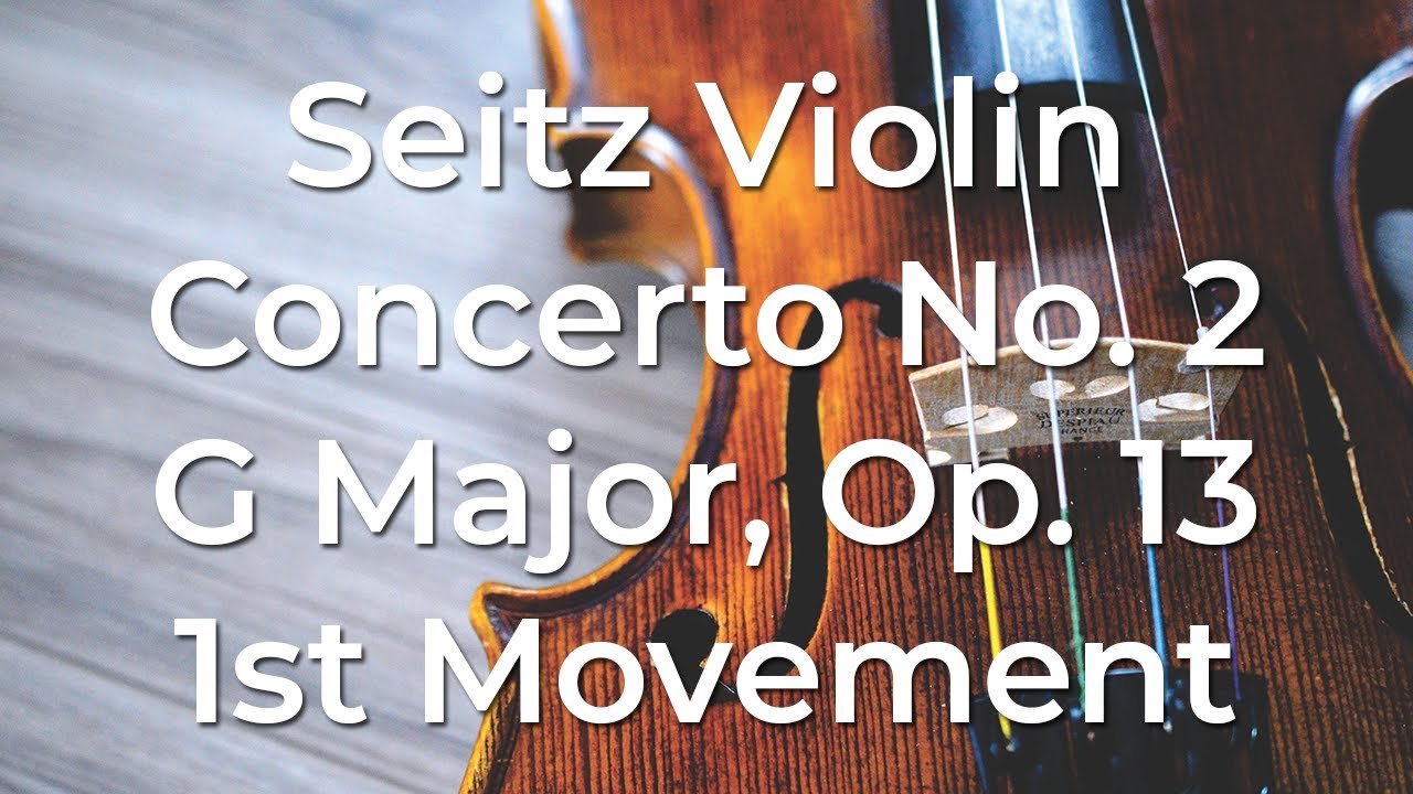 Seitz Violin Concerto No. 2 in G Major, Op. 13: 1st Movement Allegro non troppo