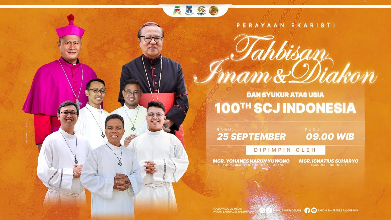 PERAYAAN EKARISTI TAHBISAN IMAM & DIAKON SCJ | RABU, 25 SEPTEMBER 2024 | PUKUL 09:00 WIB