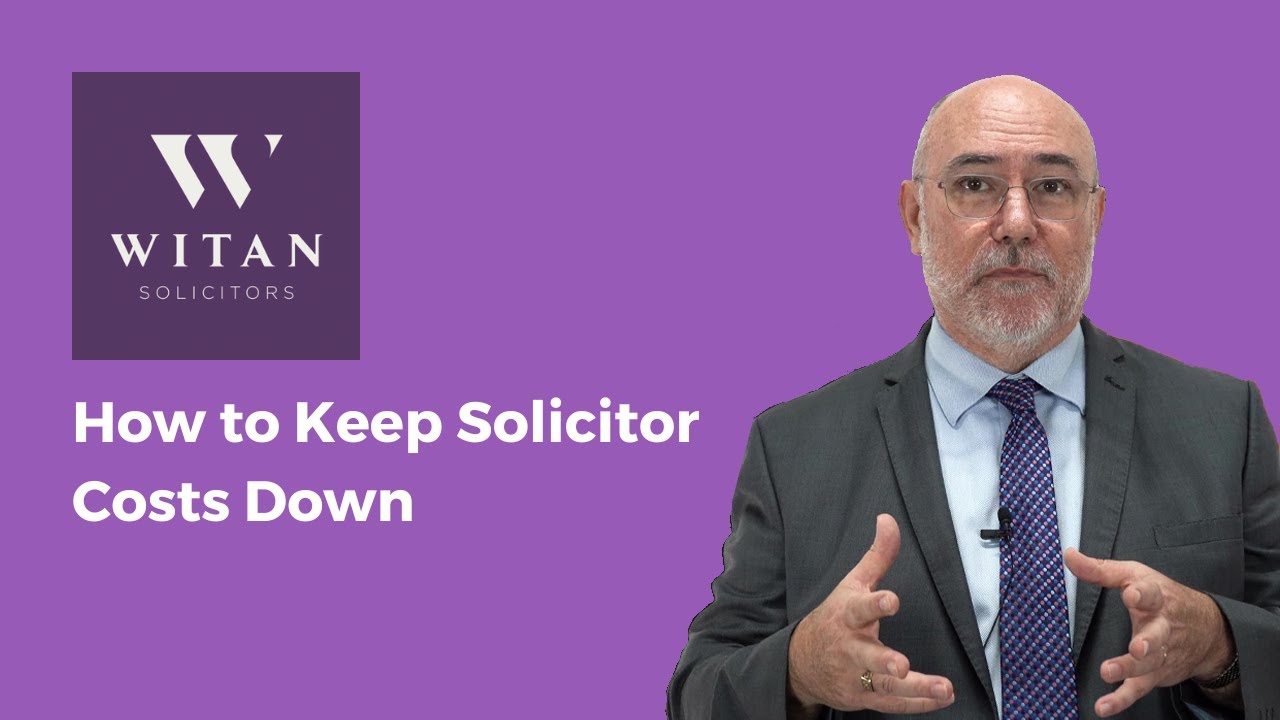 How to Keep Solicitor's Costs Down
