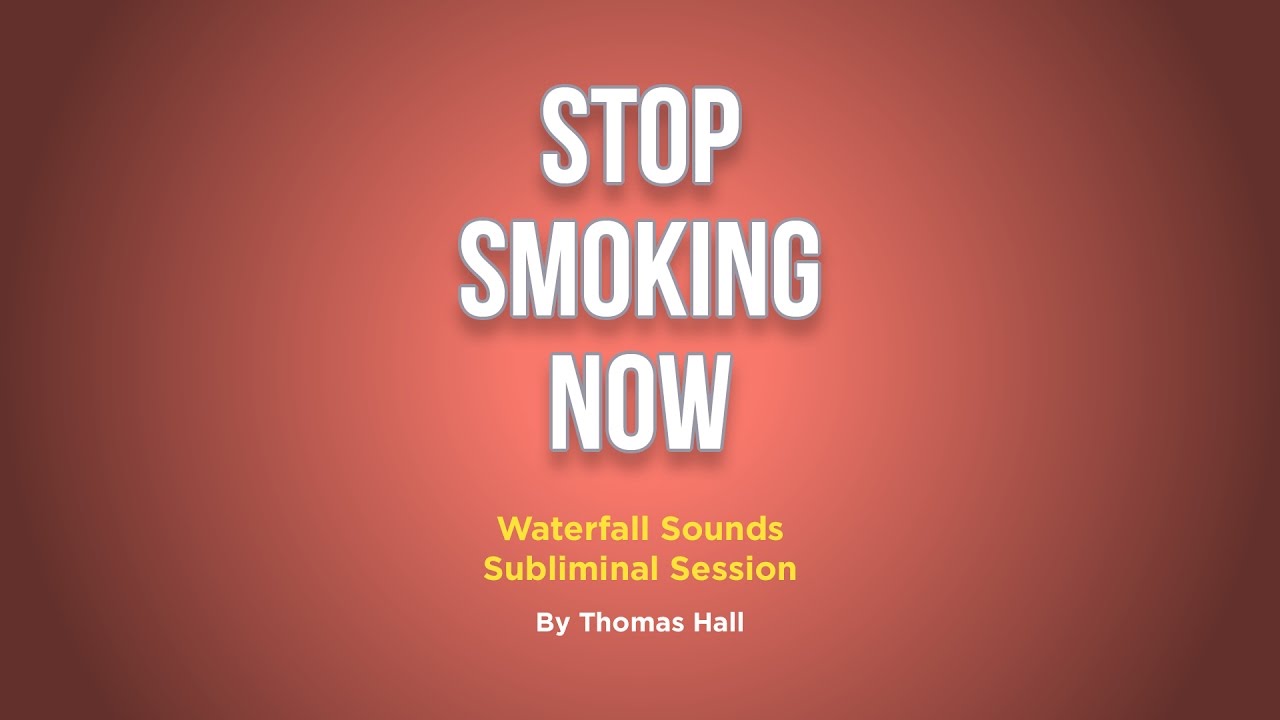 Stop Smoking Now - Waterfall Sounds Subliminal Session - By Minds in Unison