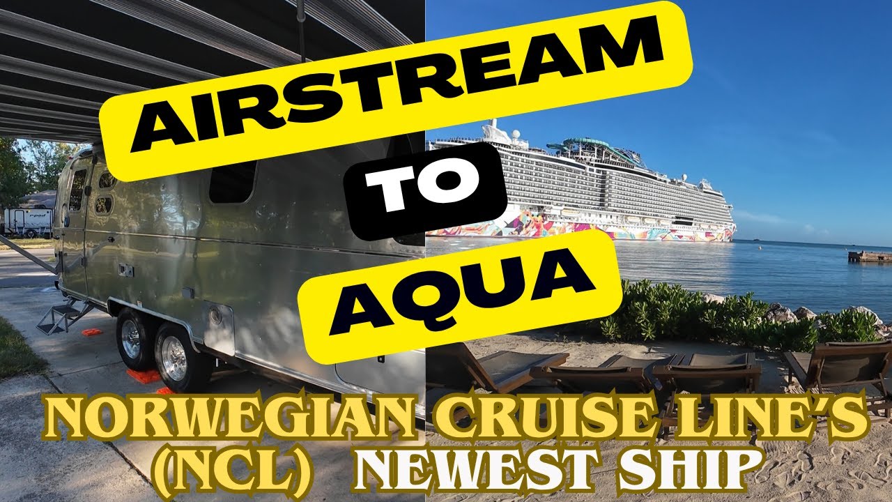 Trading the Open Road for the Open Ocean: Airstream travel for Luxury NCL Cruise Haven experience