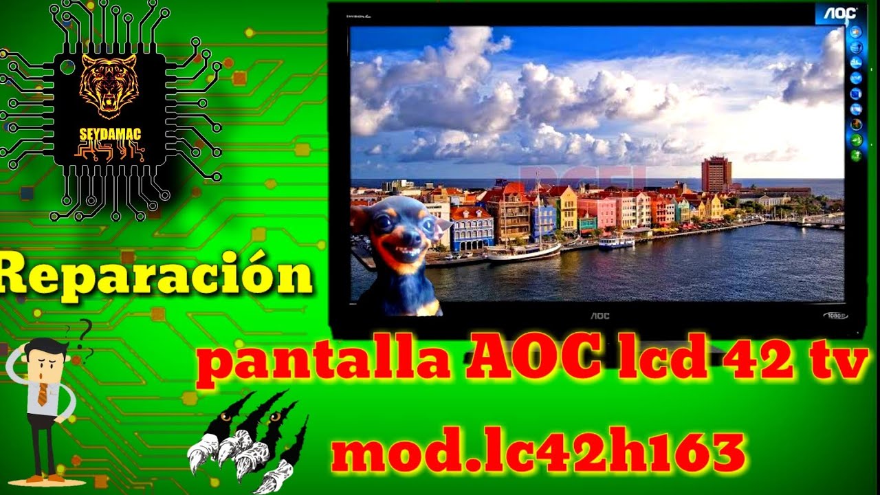 pantalla AOC lcd 42 tv mod.lc42h163 Reparación