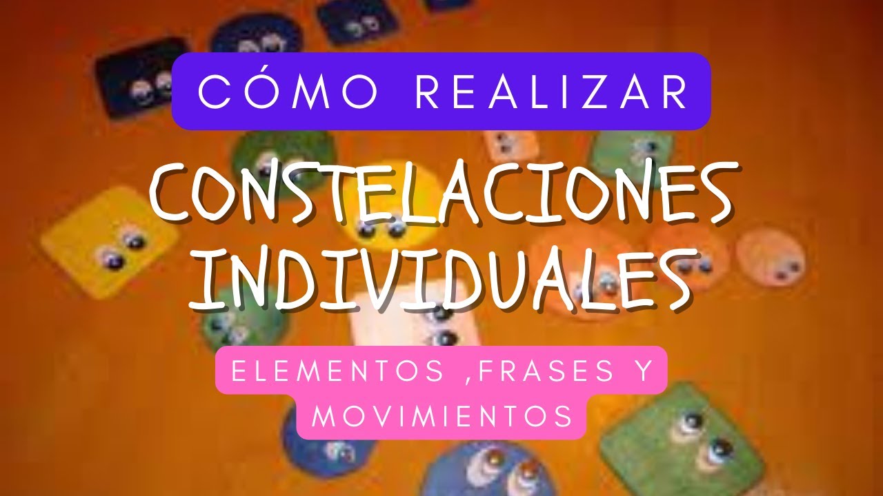 CONSTELACIONES INDIVIDUALES C&Oacute;MO REALIZARLAS