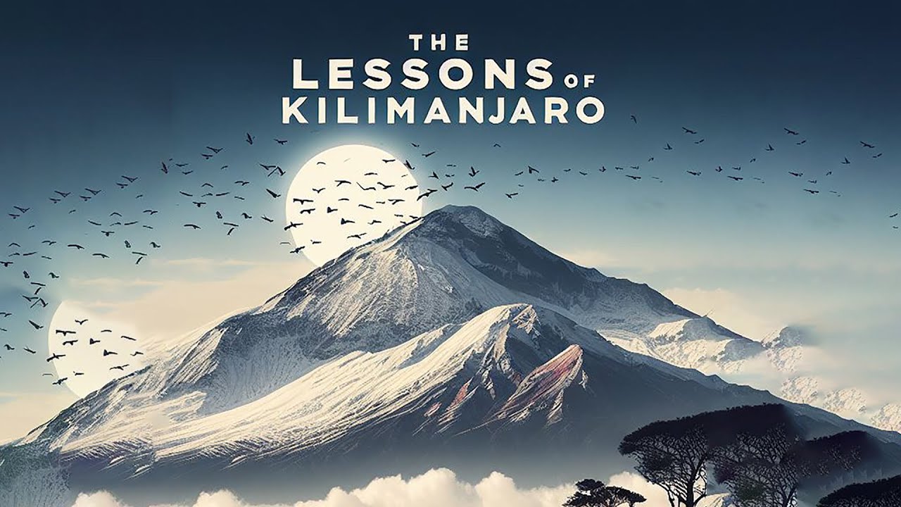 The Lessons of Kilimanjaro | Trailer | Adler & Associates Entertainment | Documentary | Adventure