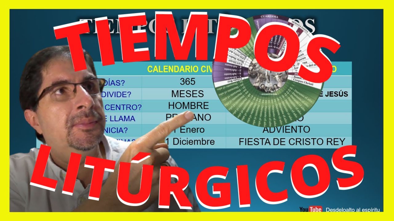 TIEMPOS LIT&Uacute;RGICOS DE LA IGLESIA CAT&Oacute;LICA