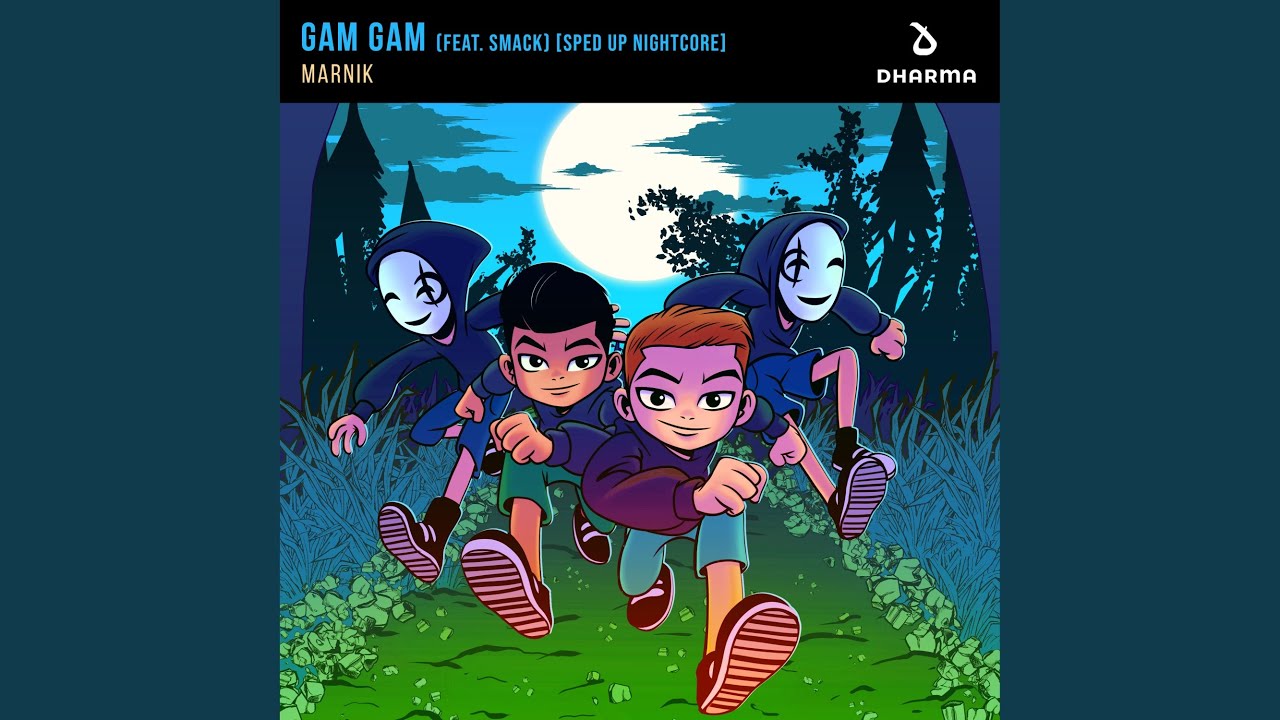 Gam Gam (feat. SMACK) (Sped Up Nightcore)