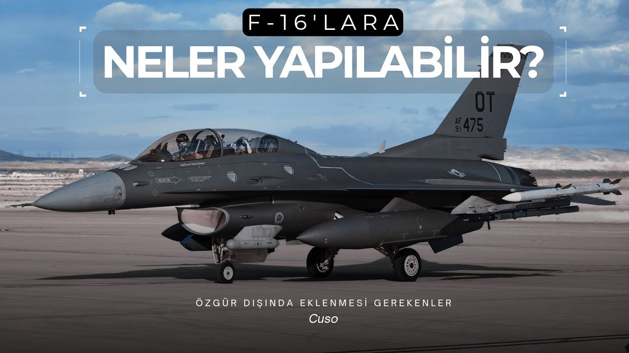 Özgür Modernizasyonu Haricinde F-16'lara Neler Uygulanabilir? | Yetenekleri Nasıl Arttırılabilir? |