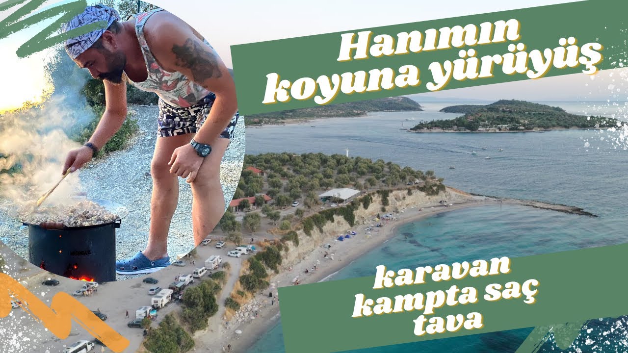 KARAVANDA KAMPTA SAÇ TAVA YAPTIK/PİSSA’dan HANIMIN KOYUNA KEÇİ YOLUNDAN  Yürüyüş 🥾