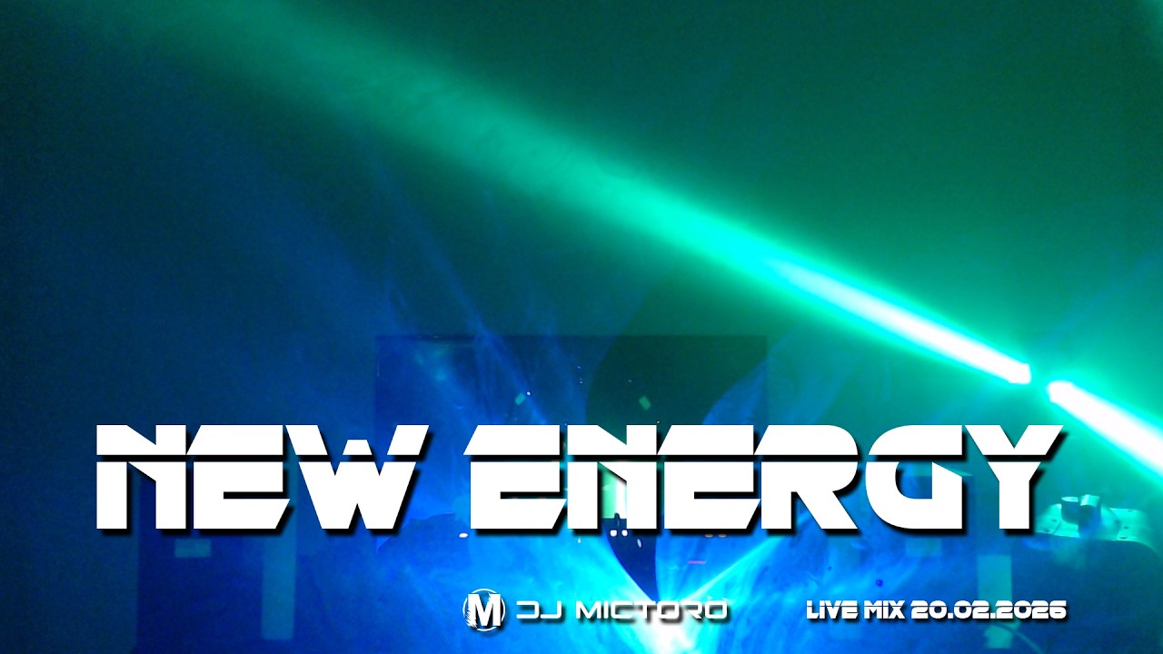 Dj Mictoro Live Mix - New Energy (20.02.2026)