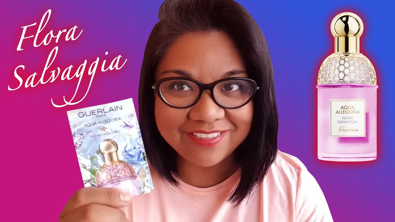 Guerlain Flora Salvaggia Aqua Allegoria Review (2021) | Hit or Miss?