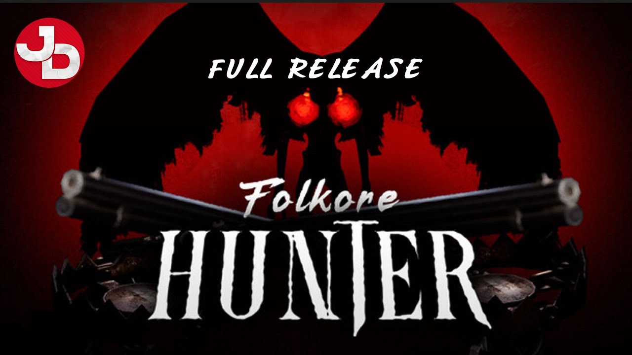 LET'S GO MONSTER HUNTING | Folklore Hunter | FULL RELEASE 1.0