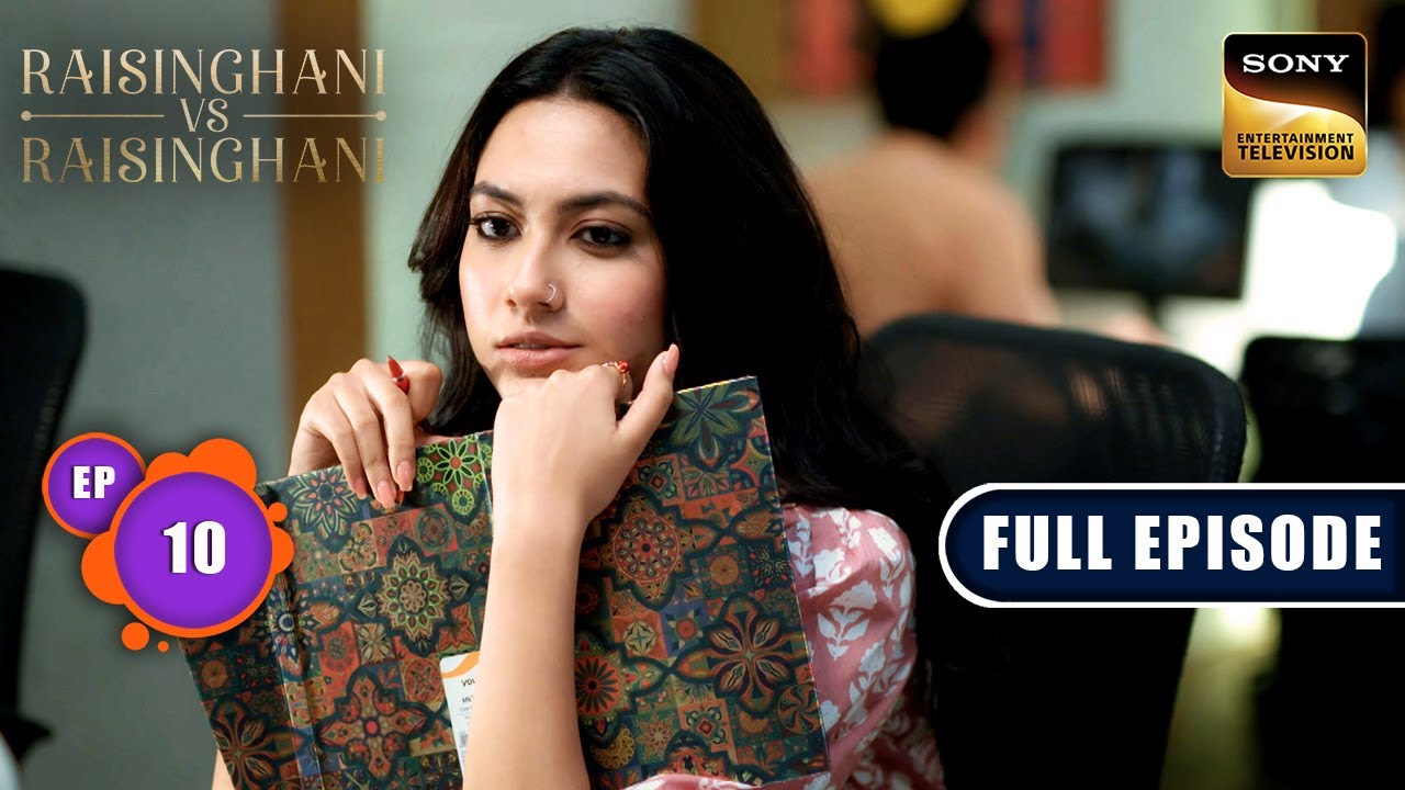 A New Beginning | Raisinghani vs Raisinghani - Ep 10 | Full Episode | 23 Aug 2024