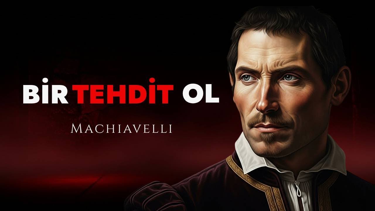 Hiçbir Şey Söyleme Korku ve Saygı Uyandır | Machiavelli