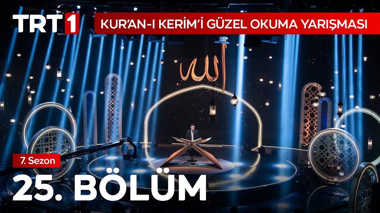Kur'an-ı Kerim'i Güzel Okuma Yarışması 25. Bölüm