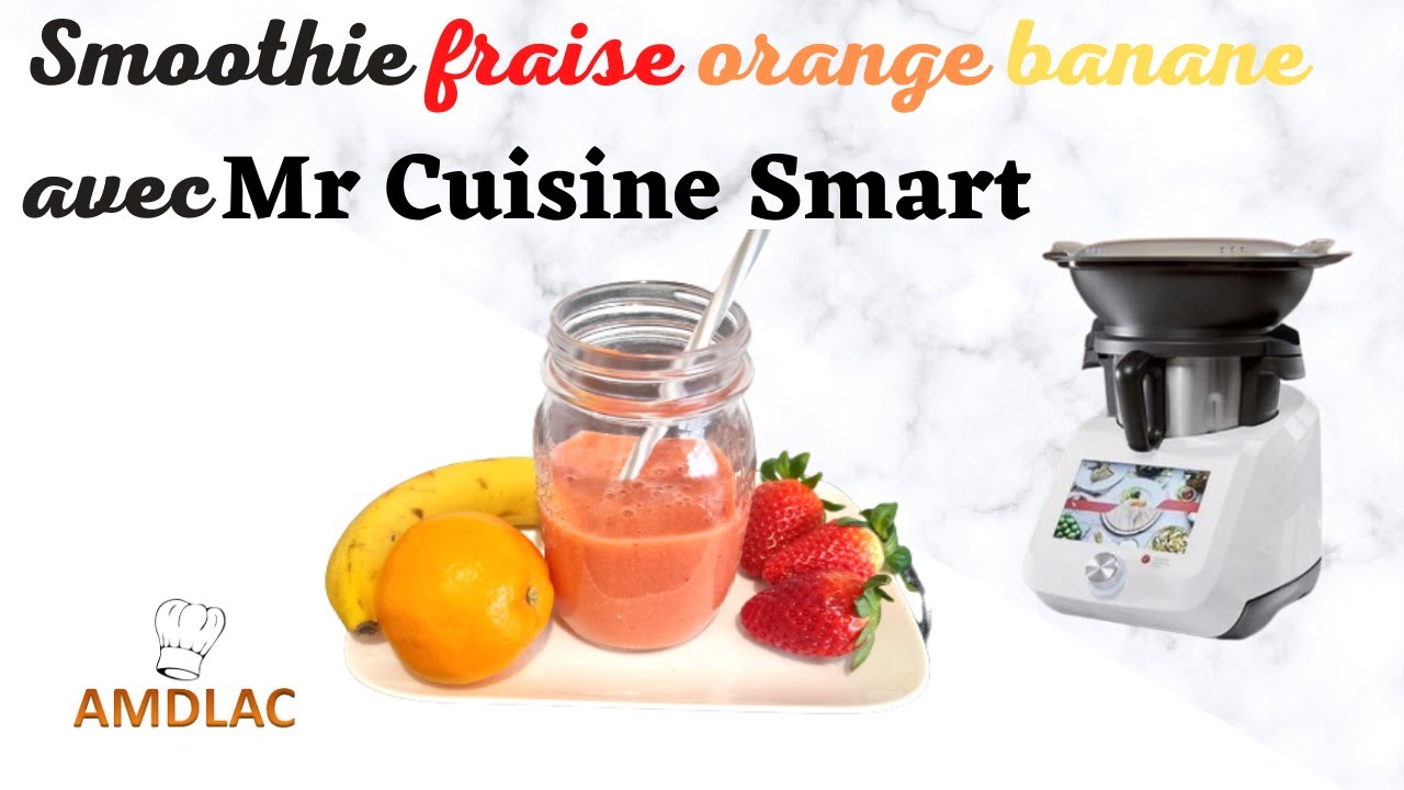 Smoothie fraise orange banane avec Monsieur Cuisine Smart
