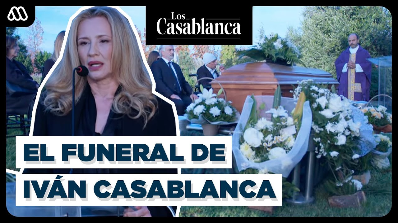 ¡ÚLTIMO ADIÓS! 😭​ El FUNERAL de Iván Casablanca | Los Casablanca | Capítulo 155