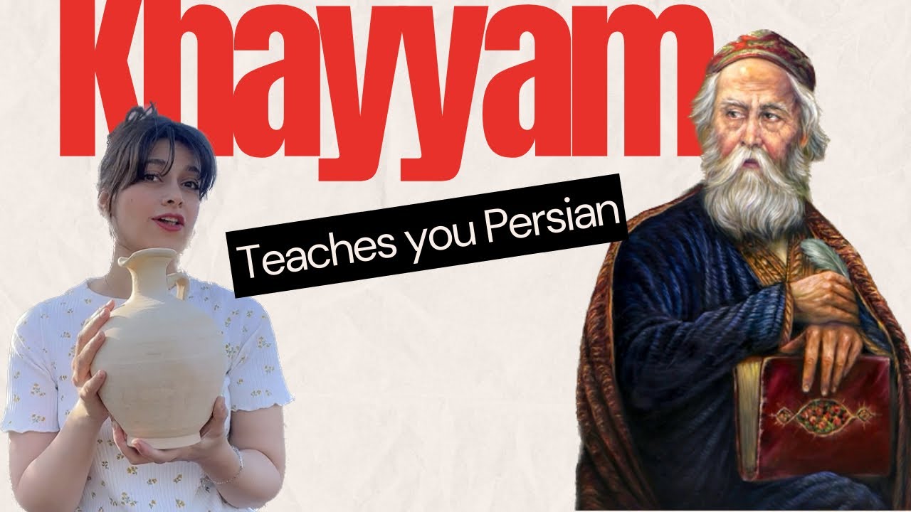 The poetic Beauty of the Persian Language: Khayyam