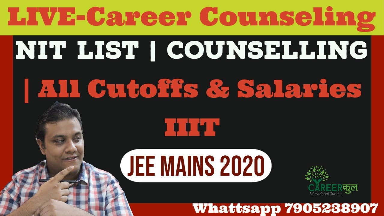 JEE Mains 2020 :  NIT List Counselling | All Cutoffs And Salaries IIIT
