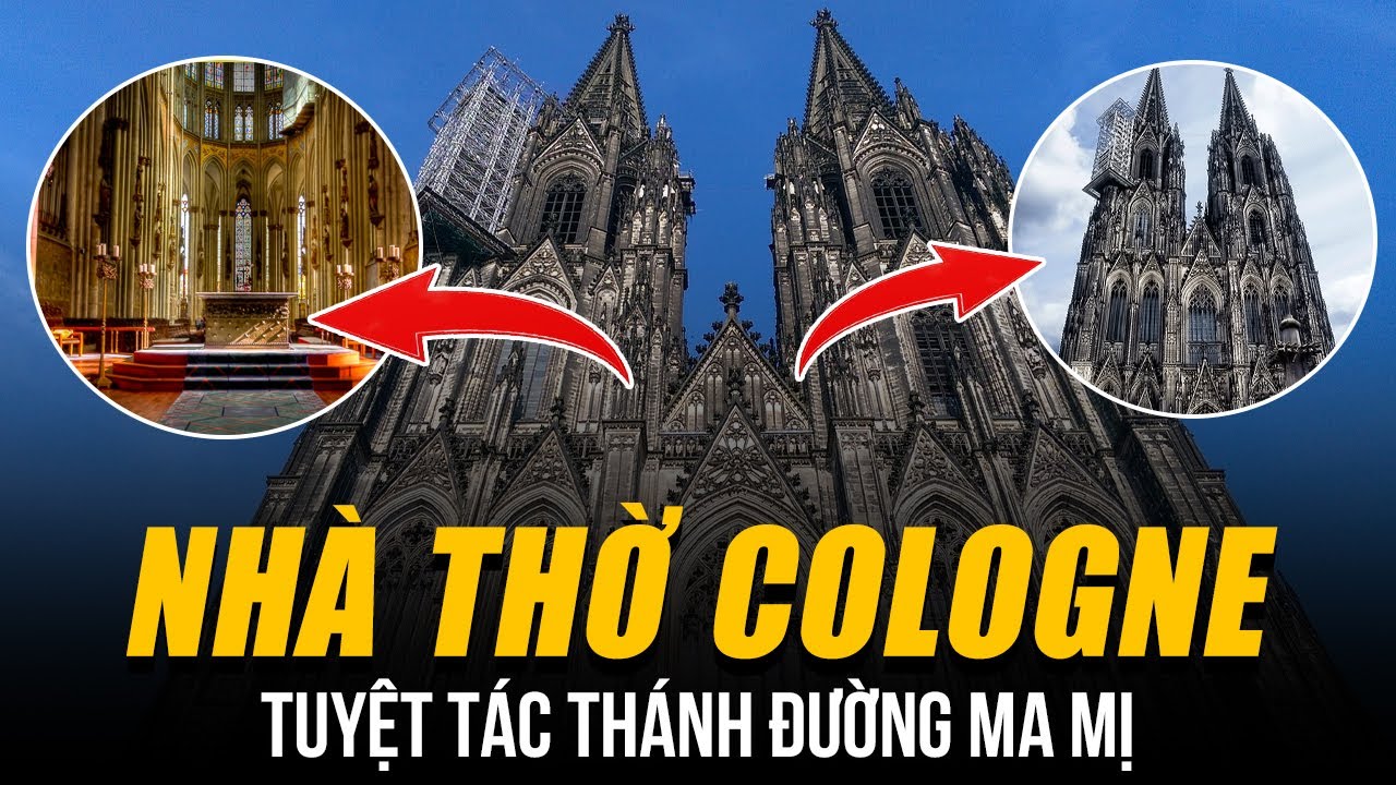 NHÀ THỜ COLOGNE CÓ THÁP ĐÔI CAO NHẤT THẾ GIỚI | TUYỆT TÁC THÁNH ĐƯỜNG MA MỊ 600 NĂM MỚI XÂY XONG