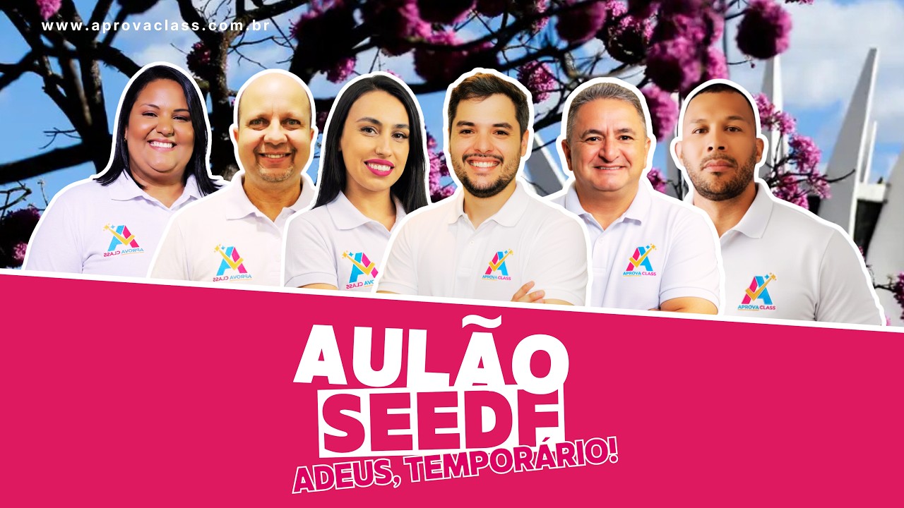 AULÃO SEEDF — Adeus, Temporário! | Preparação Intensiva com 6 Professores