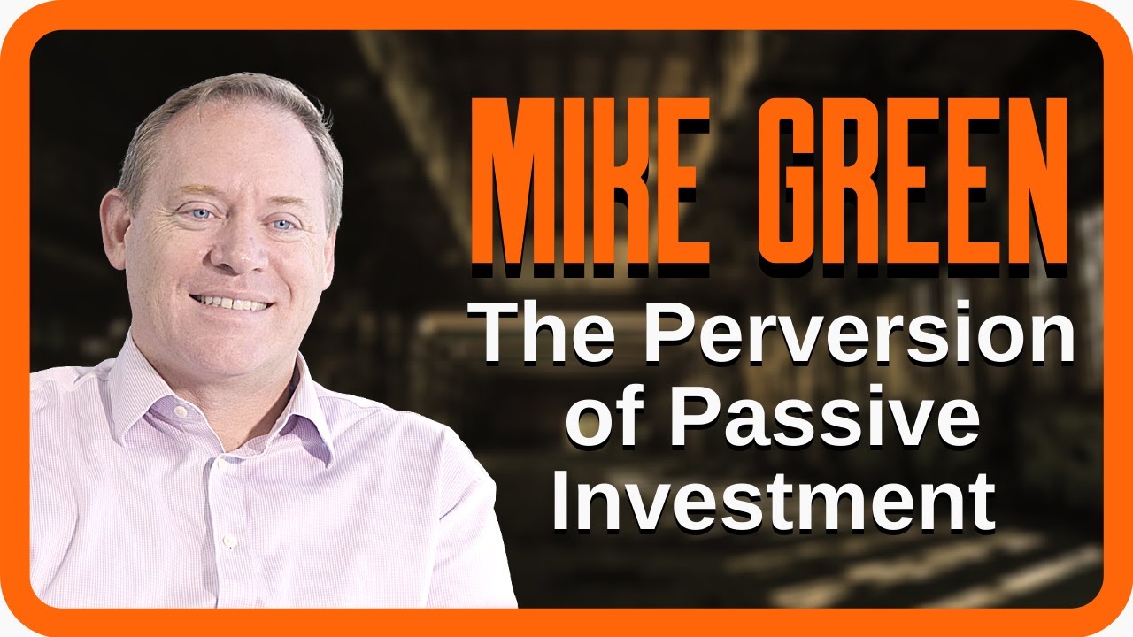 The Perversion of Passive Investment | Mike Green | Zer0es TV