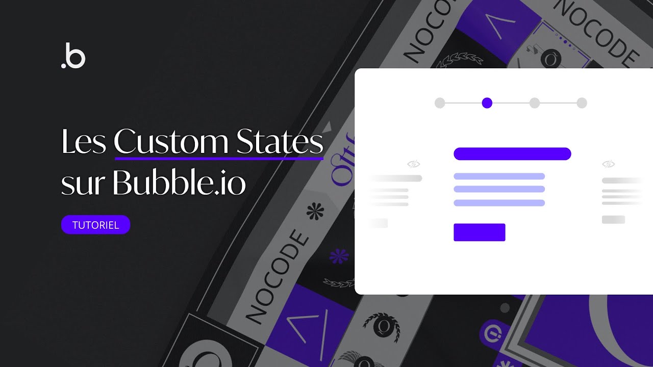 Comment utiliser les Custom States sur Bubble ? | Tutoriel Bubble.io