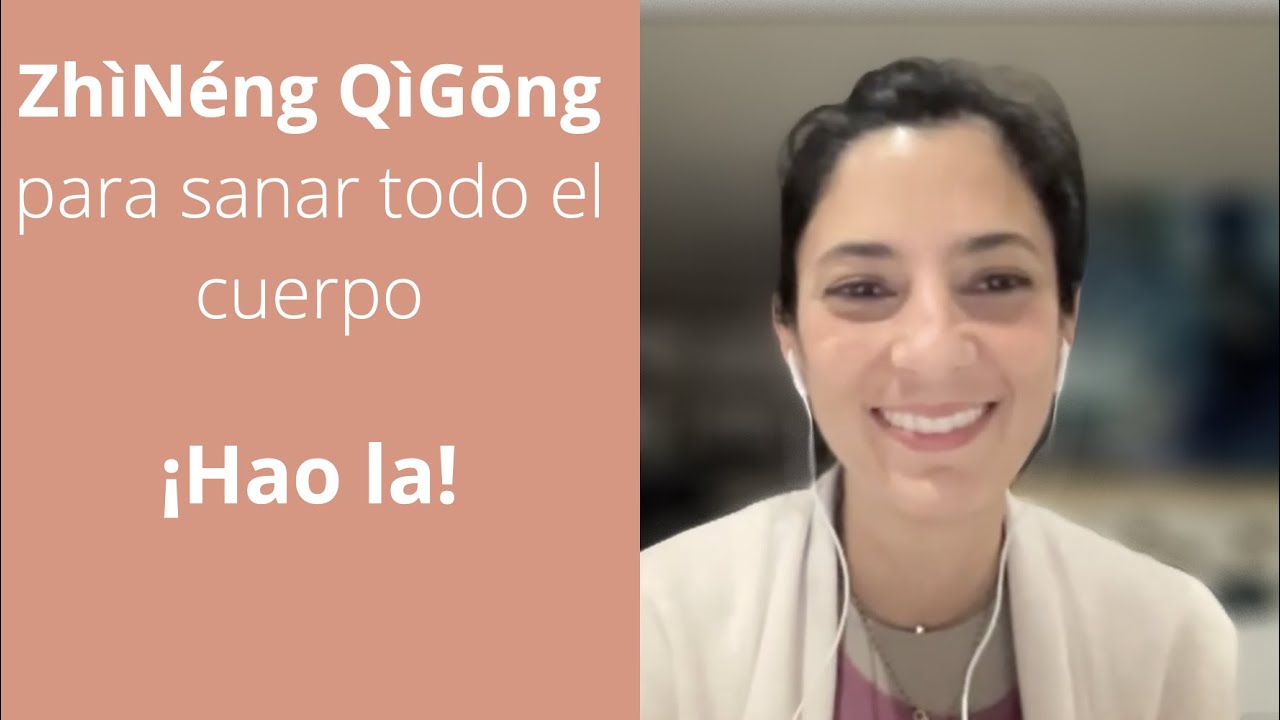 Zhineng Qigong para sanar todo el cuerpo_24 ene 2023