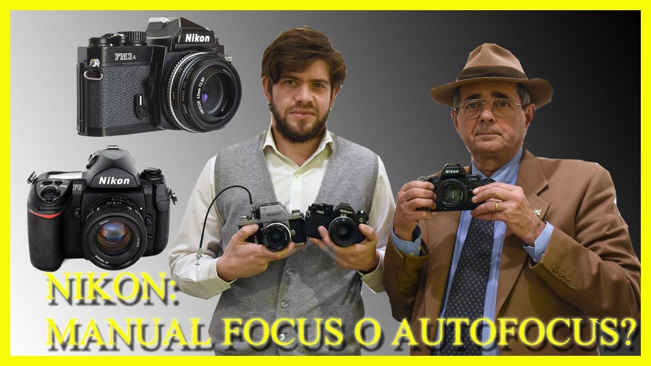 Nikon: MANUAL FOCUS O AUTOFOCUS?