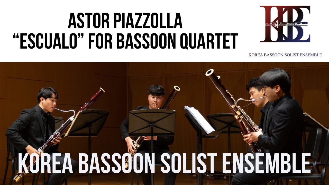 Astor Piazzolla \ESCUALO \ Bassoon Quartet \ Korea Bassoon Solist Ensemble \ 피아졸라\ 상어