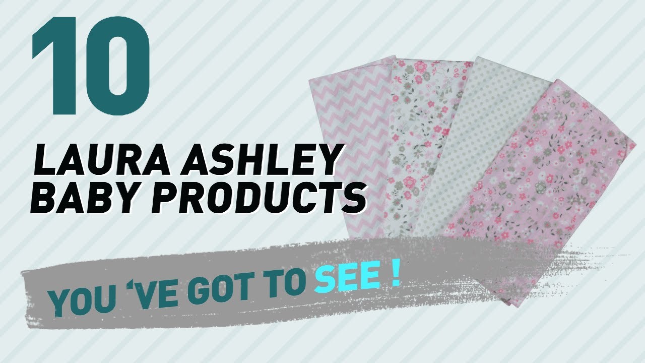 Laura Ashley Baby Products Video Collection // New & Popular 2017
