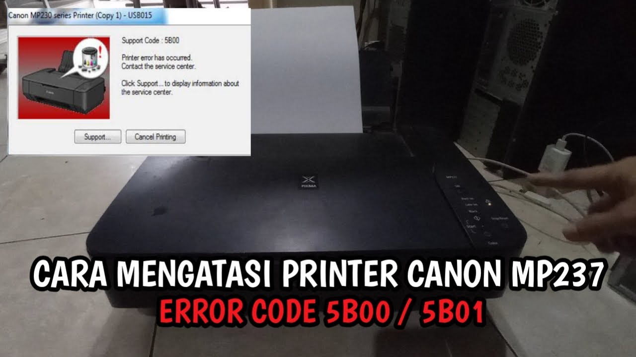 cara mengatasi printer canon mp237 error code 5b00 / 5b01