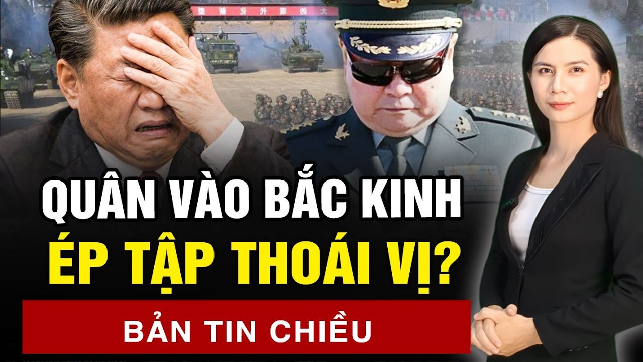 Bắc Kinh nghẹt thở: Quân đội tiến về thủ đô hỏi tội Tập Cận Bình? | 60 Giây Tinh Hoa TV