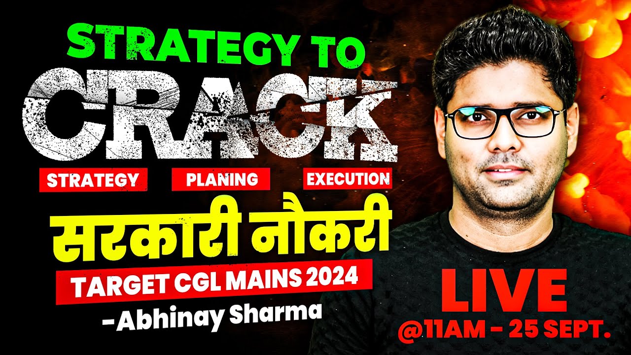 How To Crack SSC CGL Mains 2024 | Complete Roadmap by Abhinay Sharma