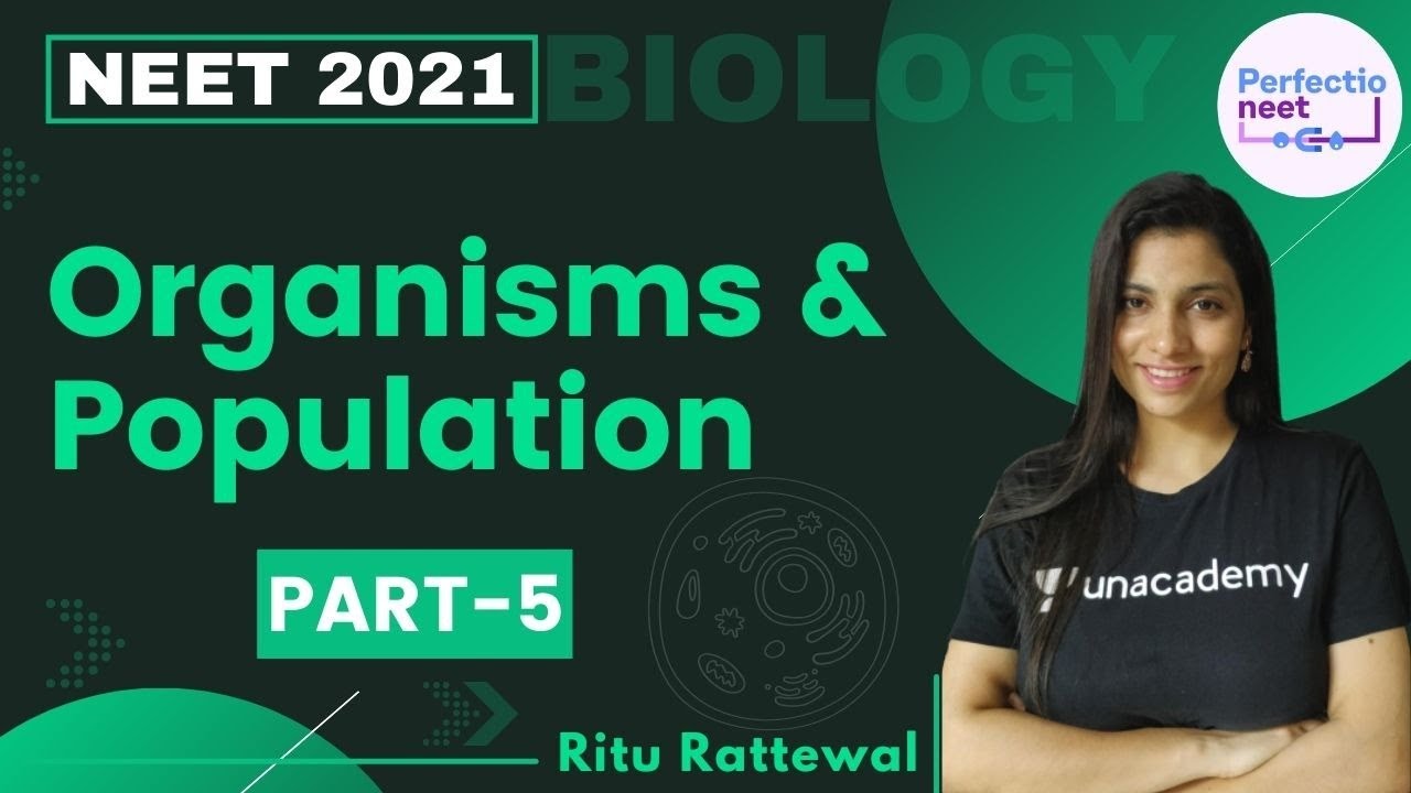 Organisms & Population | Part 5 | NEET 2021 | NEET Biology | Ritu Rattewal