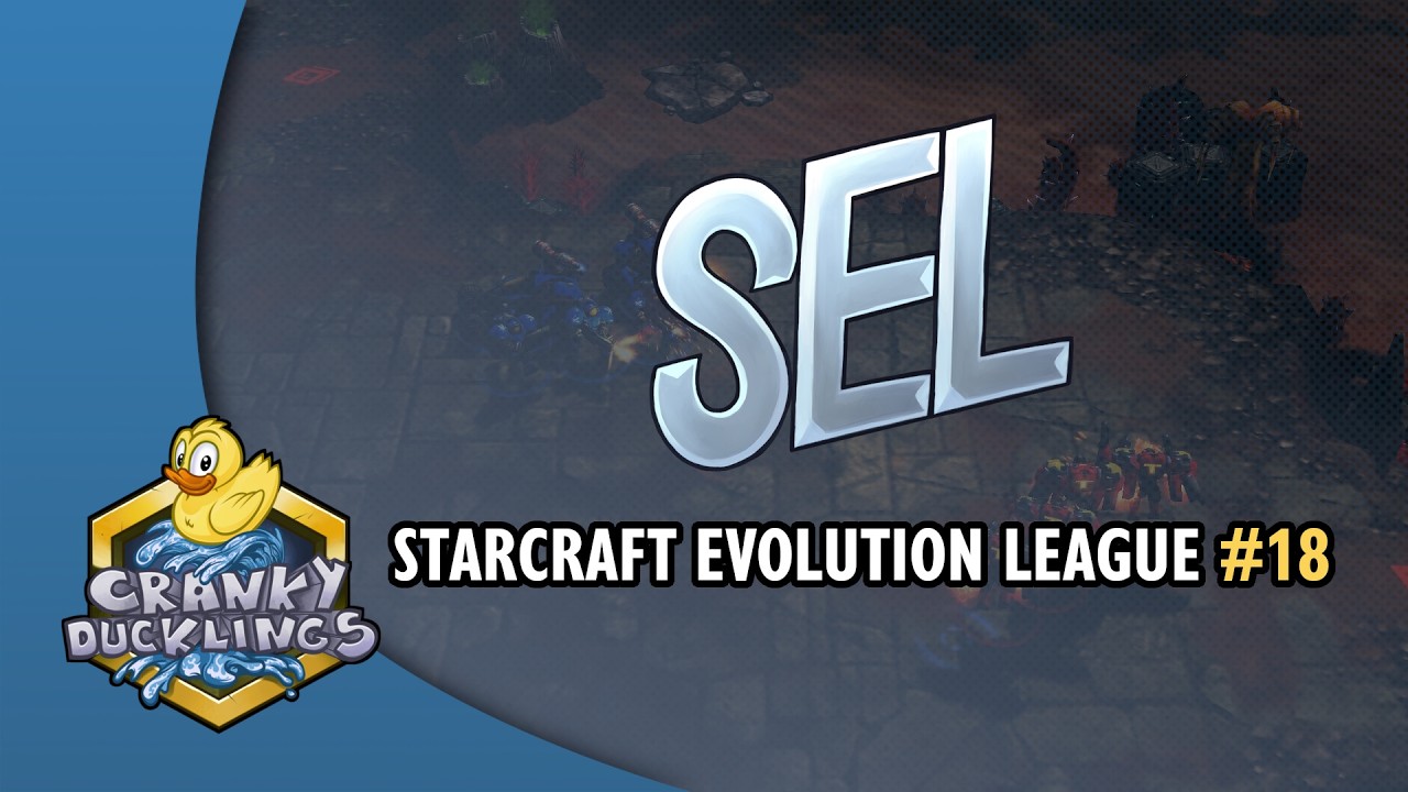 StarCraft Evolution League 18 | SC:Evo Mod Tournament | Replay Cast Ft ByuN, Classic, Solar & more!