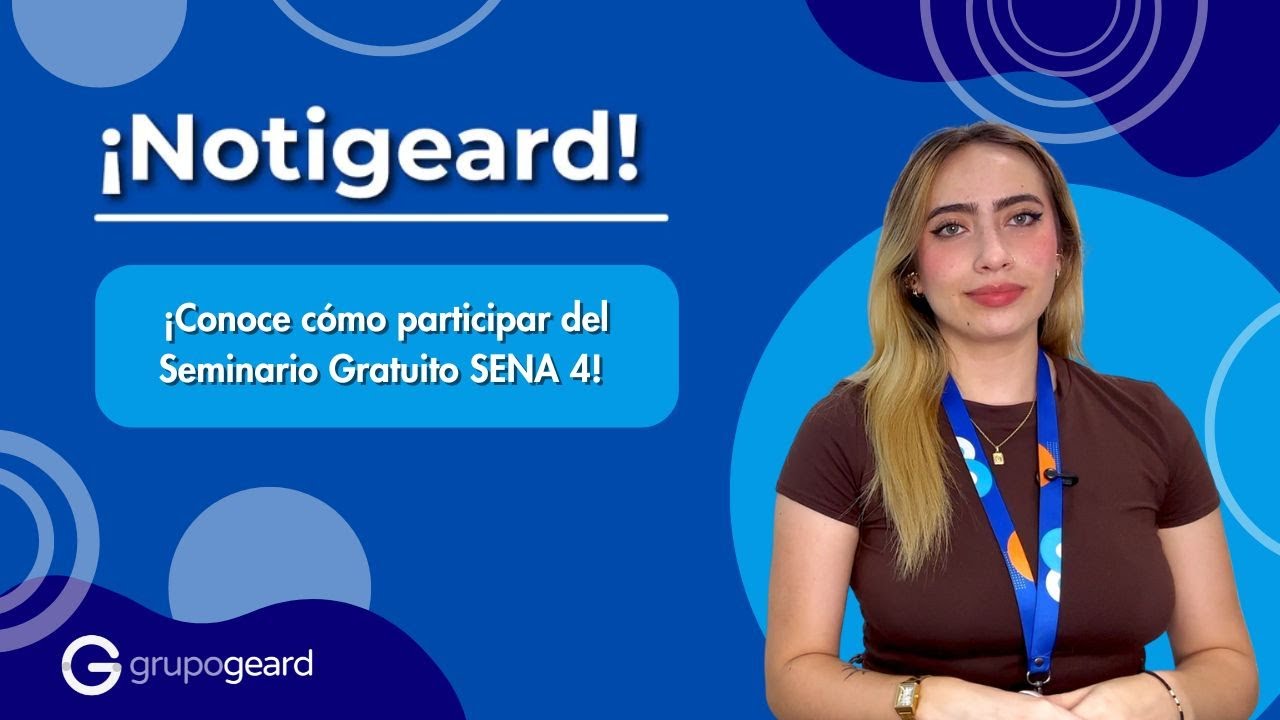 📢 ¡Notigeard! ¡Conoce nuestro seminario gratuito!