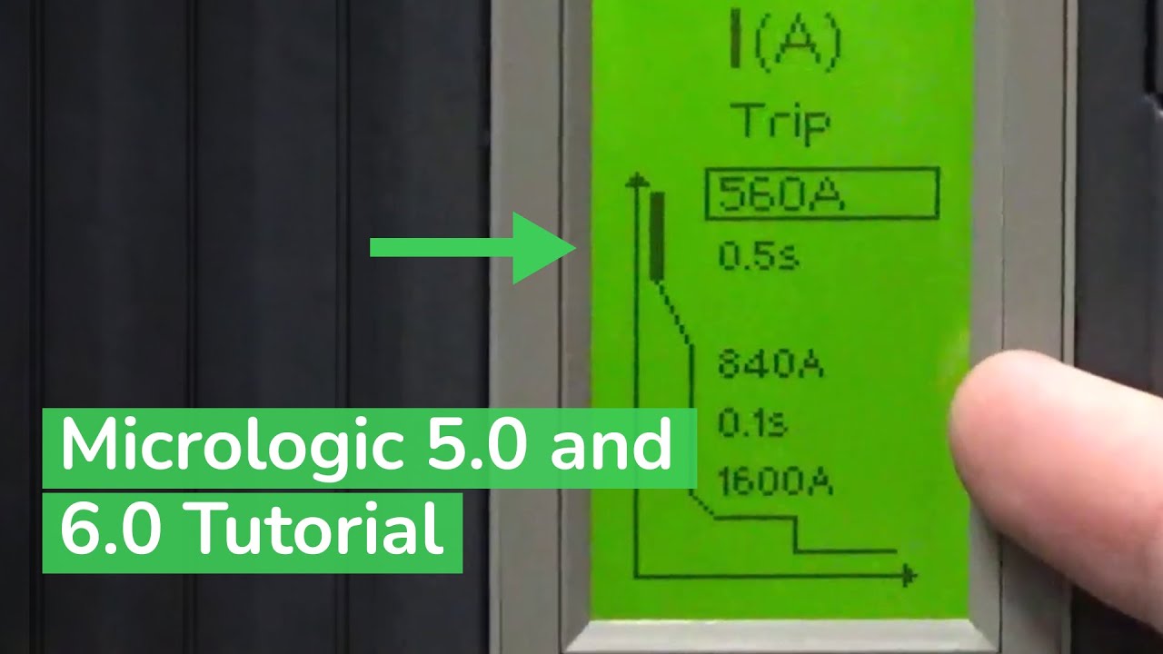Micrologic 5.0 and 6.0 Tutorial for Schneider Circuit Breakers | Schneider Electric Support
