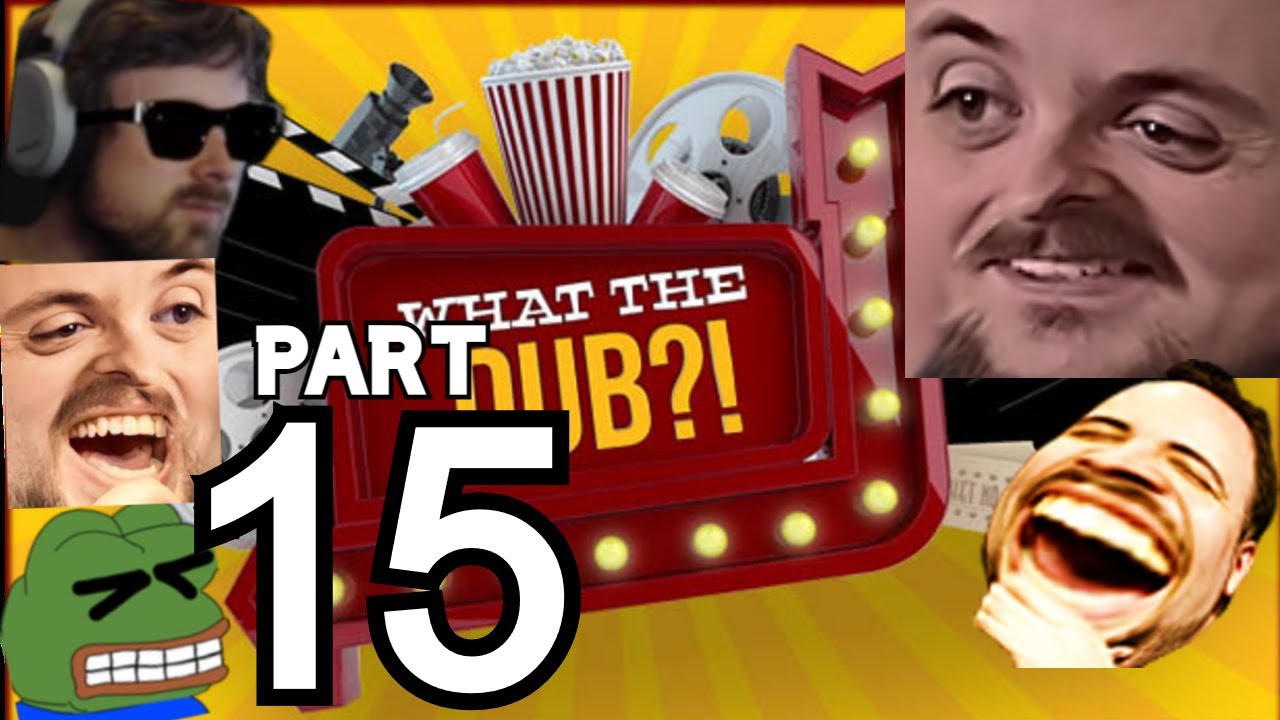 Forsen Plays What The Dub?! - Part 15