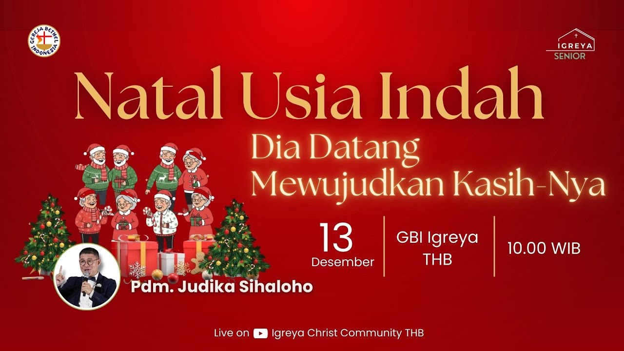 Dia Datang Mewujudkan Kasih-Nya | Pdm. Judika Sihaloho | Natal Igreya Senior | 20251213