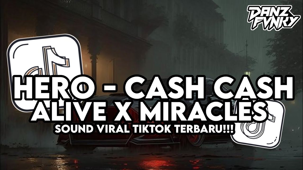 DJ HERO - CASH CASH X ALIVE X MIRACLES STYLE KONDANG CANDU VIRAL TIKTOK TERBARU 2026