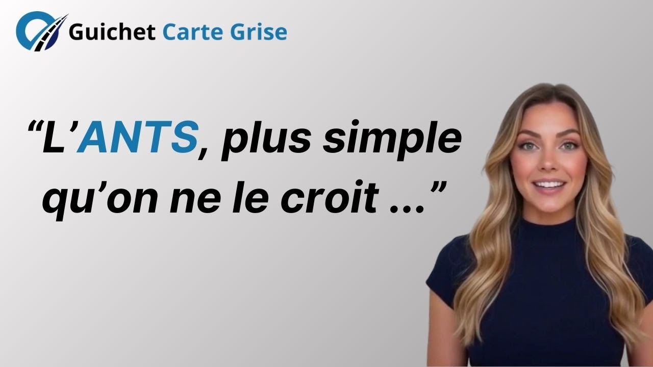 ANTS & carte grise : tout comprendre (et se simplifier la vie)