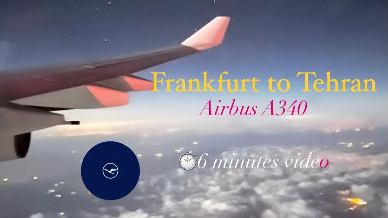 Frankfurt to Tehran - Highlight