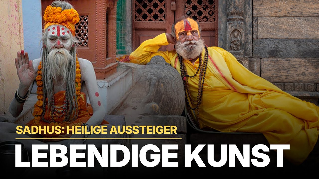 Sadhus: Heilige Aussteiger | Die visuelle Mystik der Sadhus
