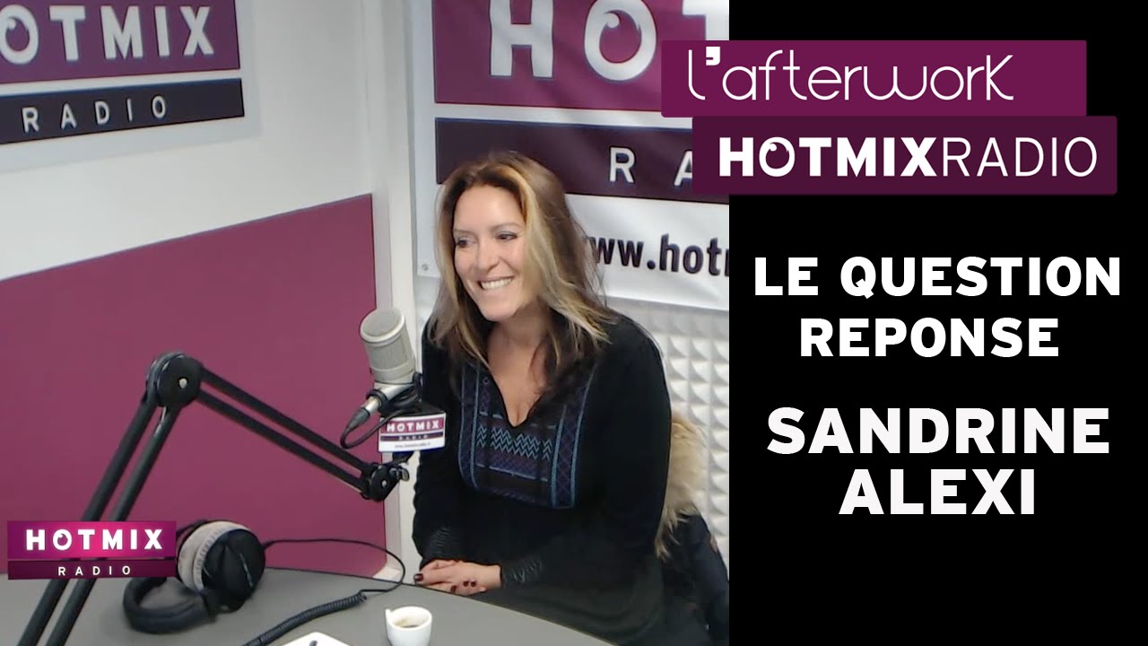 Le Question Réponse avec Sandrine Alexi