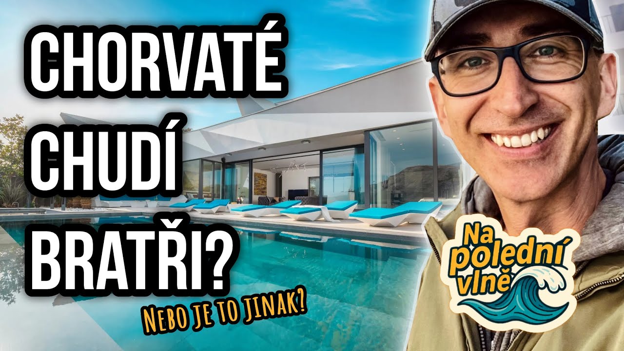 Chorvaté chudí bratři, nebo je to jinak? - Na polední vlně 🌊