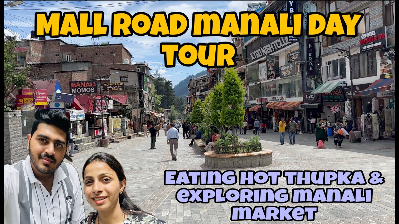 Mall Road Manali Day Tour 🏔️ | Eating Hot Thupka 🍜 & Exploring Manali Market