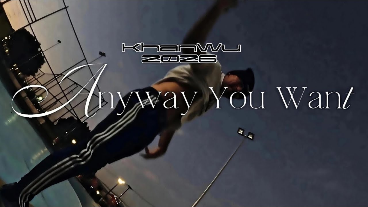 KhanWu - Anyway You Want 